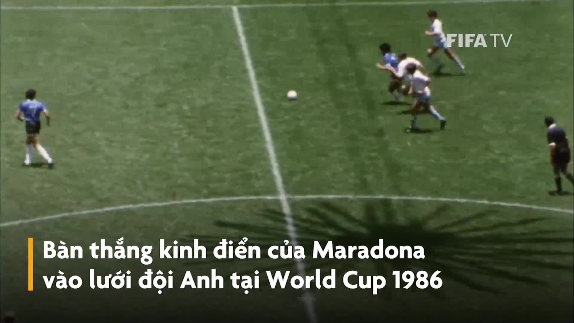 Chiêm ngưỡng bàn thắng thế kỷ của Diego Maradona