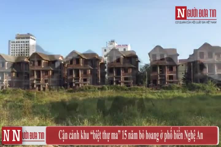 Cận cảnh khu “biệt thự ma” 15 năm bỏ hoang ở phố biển Nghệ An
