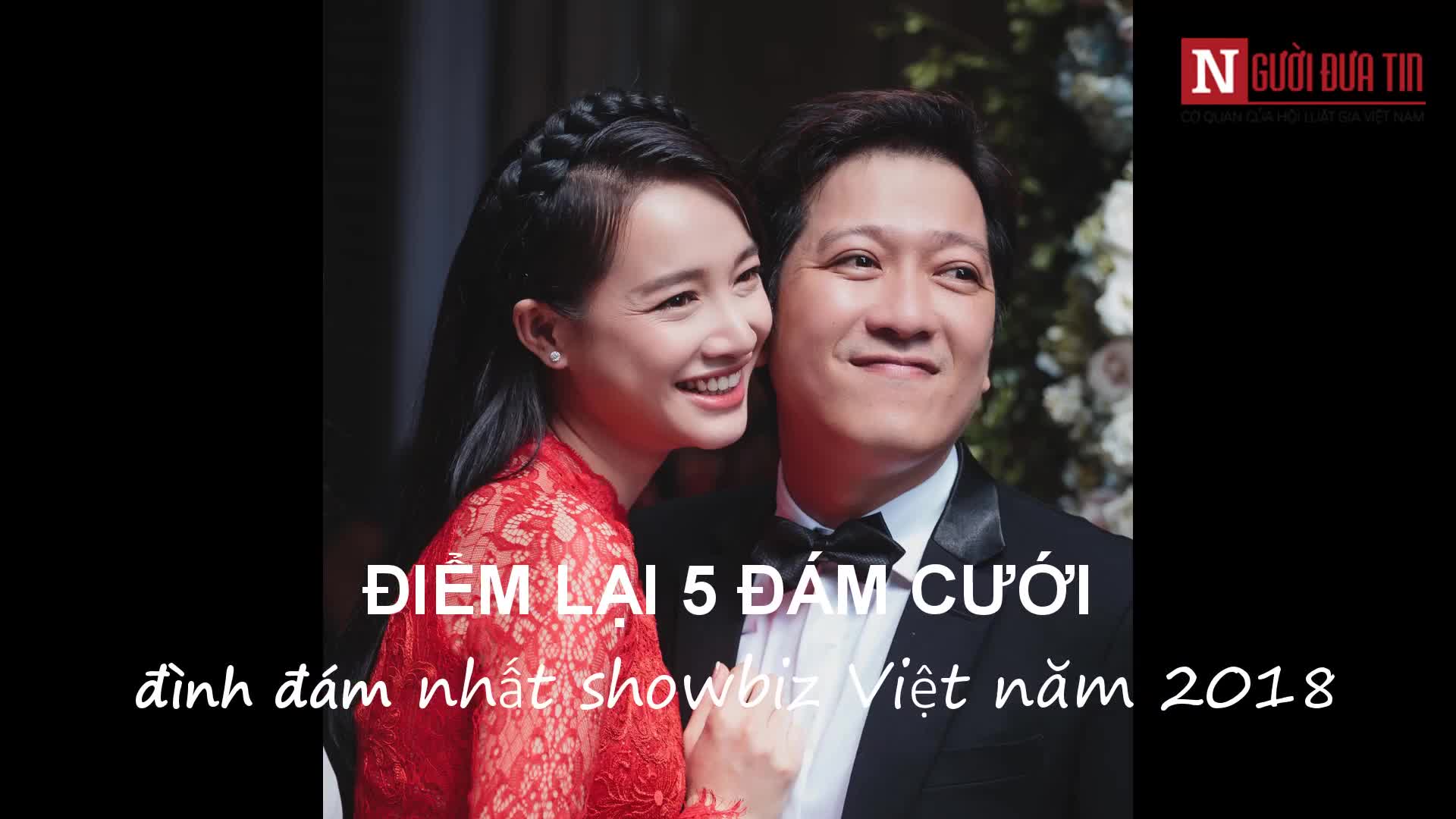 Những đám cưới đình đám, xa hoa bậc nhất showbiz Việt 2018