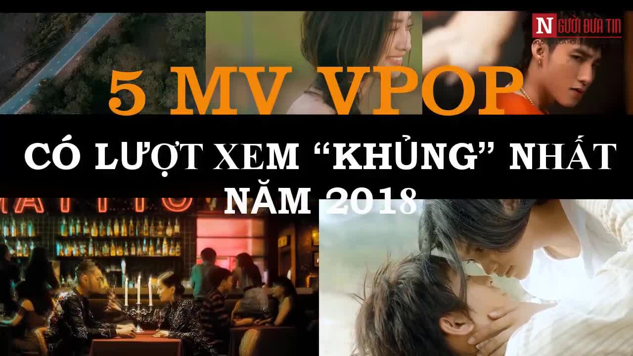 5 MV Vpop có lượt xem khủng nhất năm 2018