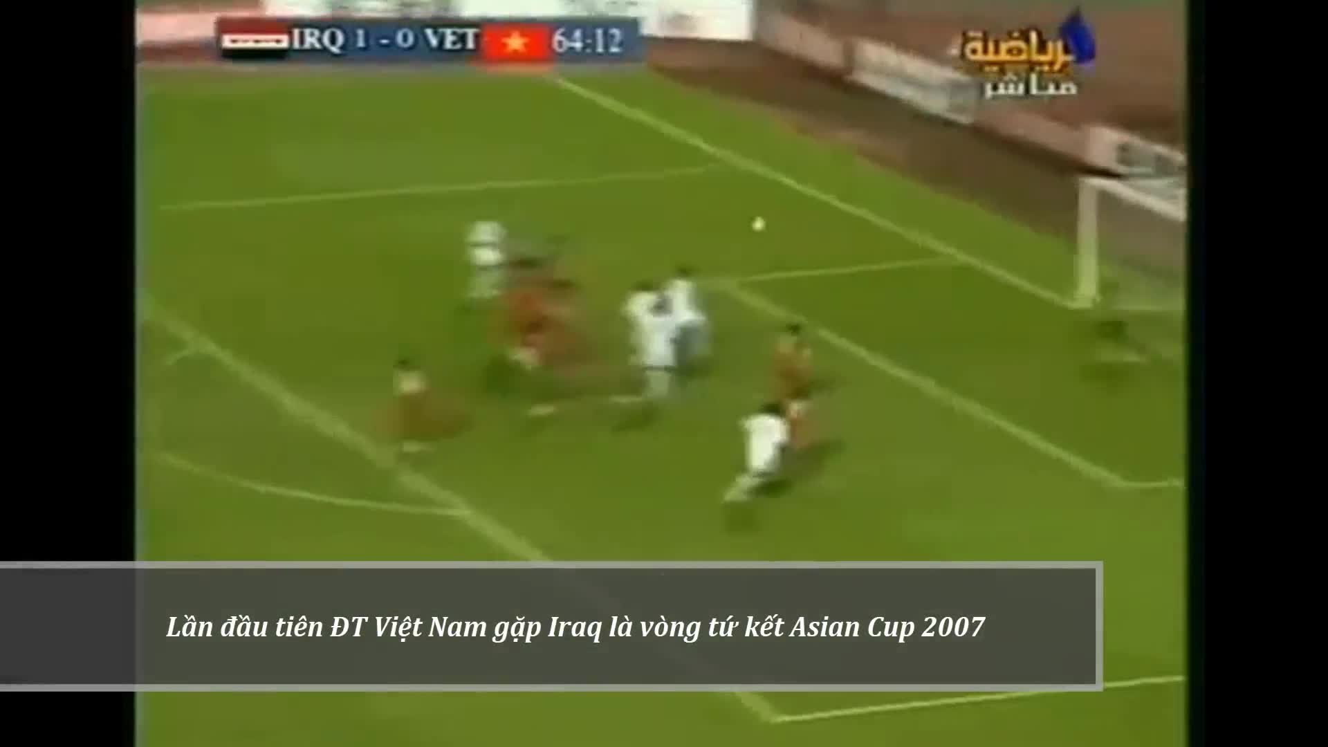 Nhìn lại 3 cuộc đối đầu của đội tuyển Việt Nam trước Iraq