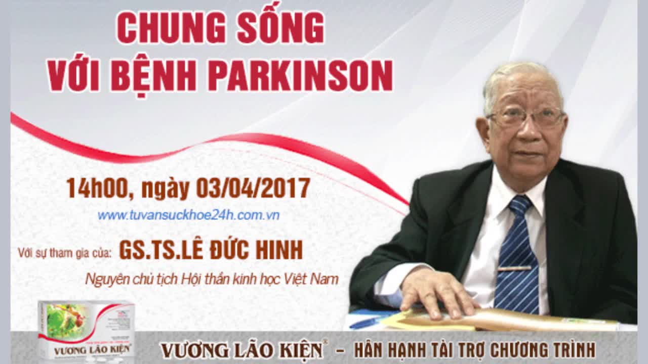 GS.TS Lê Đức Hinh đánh giá về TPCN Vương Lão Kiện - giúp làm giảm run