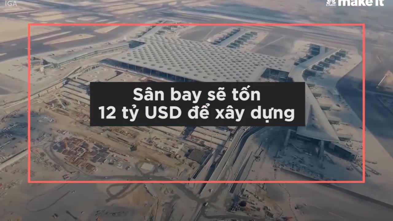 Bên trong sân bay 12 tỷ đô - sân bay lớn nhất thế giới