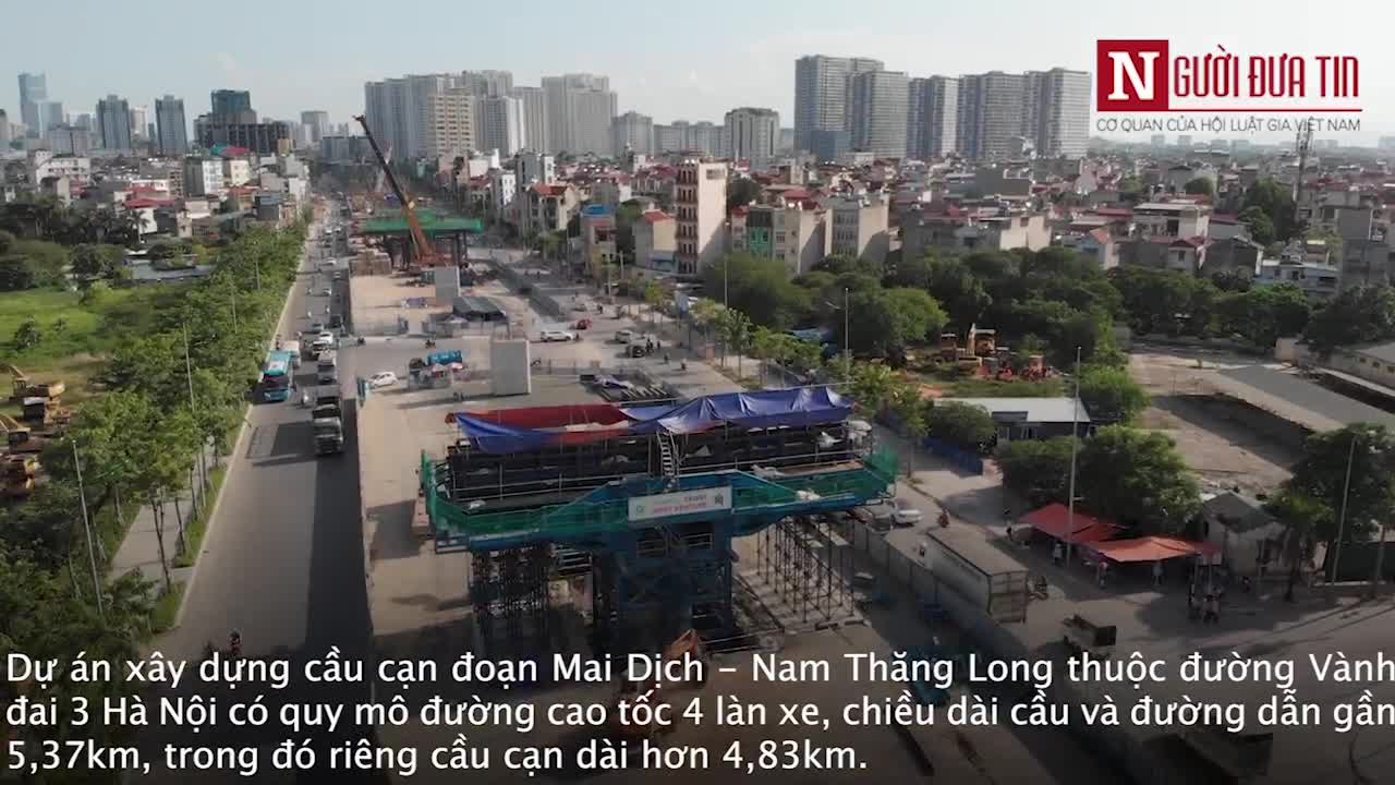 Cận cảnh thi công xây dựng cầu cạn Mai Dịch - Nam Thăng Long